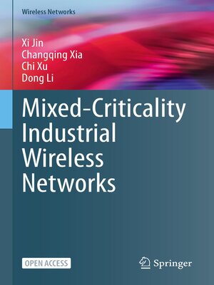 cover image of Mixed-Criticality Industrial Wireless Networks